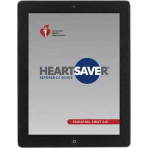 Heartsaver Pediatric First Aid Digital Reference Guide