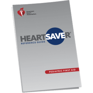 Heartsaver Pediatric First Aid Reference Guide