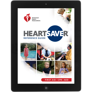 Heartsaver® First Aid CPR AED Digital Reference Guide